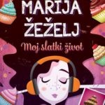marija-zezelj_moj-slatki-zivot_press